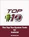 The Top Ten System Tools for Android (Top Ten Android Tips)