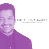 Revue Richard Smallwood  / The Definitive Gospel Collection