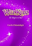 The Wiz Kidz - I Can Be A Paleontologist