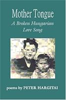 Mother Tongue: A Broken Hungarian Love Song