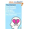 The Element: How Finding Your Passion Changes Everything