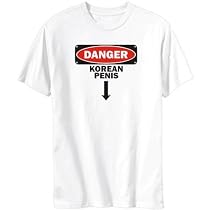 T-Shirt White " Danger : Korean Penis " North Korea Country