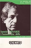 Revue CIGART Edition  / Iannis Xenakis : L'homme des défis