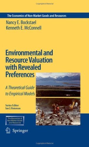Environmental and Resource Valuation with Revealed Preferences: 7 (The Economics of Non-Market Goods and Resources)