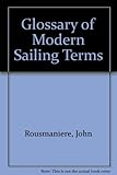 A glossary of modern sailing terms