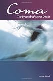 Coma: The Dreambody Near Death