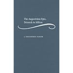The Augustinian Epic, Petrarch to Milton book cover