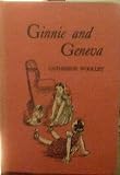 Ginnie And Geneva, By Catherine Woolley, Illustrated By Iris Beatty Johnson, William Morrow And Company, New York, Second Printing, May, 1949