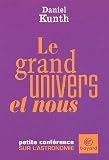 Le grand univers et nous : Petite conf�rence sur l'astronomie