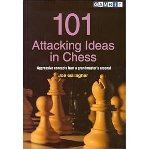 101 Attacking Ideas in Chess - Joe Gallagher