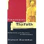Performing the Faith: Bonhoeffer and the Practice of Nonviolence