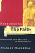 Performing the Faith: Bonhoeffer and the Practice of Nonviolence