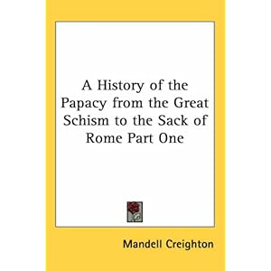 【クリックで詳細表示】A History Of The Papacy From The Great Schism To The Sack Of Rome [ペーパーバック]