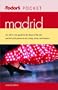 Fodor's Pocket Madrid, 2nd: The All-in-One Guide to the Best of the City Packed with Places to Eat, Sleep, Shop, and Explore (Pocket Guides)