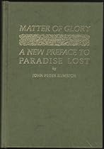 Matter of Glory: A New Preface to Paradise Lost Matter of Glory: A New Preface to Paradise Lost