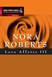 Love Affairs 03 - 3 Romane in einem Band - Nora Roberts