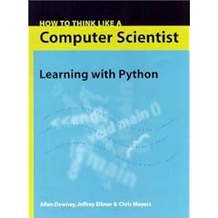 How to Think Like a Computer Scientist: Learning with Python