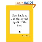Click here to buy New England Judged By the Spirit of the Lord by  George Bishop.