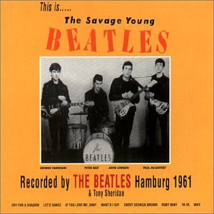 The Beatles - The Savage Young Beatles - Zortam Music