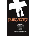 Purgatory Explained by  S.J. Fr. F.X. Schouppe