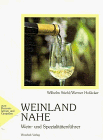 Weinland Nahe - Wilhelm Stiehl, Werner Hof&auml;cker