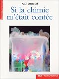 Si la chimie m était contée
