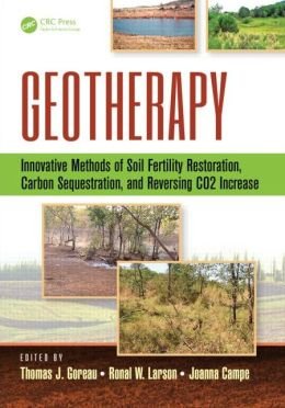 Innovative Methods of Soil Fertility Restoration, Carbon Sequestration, and Reversing CO2 Geotherapy (Hardback) - Common