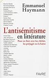 Lantisémitisme en littérature : Pour en finir avec les clichés, les préjugés ou la haine