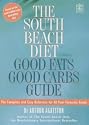 The South Beach Diet Good Fats/Good Carbs Guide