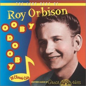 Orbison Roy - Ooby Dooby: The Very Best of Roy Orbison - Zortam Music