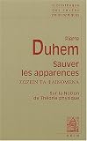 Sauver les apparences : Essai sur la notion de th�orie physique de Platon � Galil�e