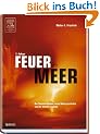 Feuer im Meer Der Santorin-Vulkan, seine Naturgeschichte und die Atlantis-Legende