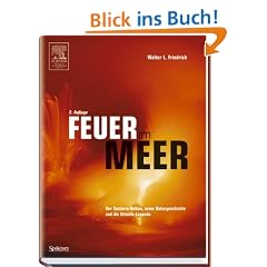 Feuer im Meer Der Santorin-Vulkan, seine Naturgeschichte und die Atlantis-Legende