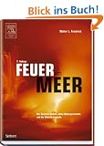 Feuer im Meer Der Santorin-Vulkan, seine Naturgeschichte und die Atlantis-Legende