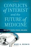 Conflicts of Interest and the Future of Medicine: The United States, France, and Japan