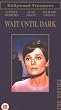 Wait Until Dark [VHS] [1968]