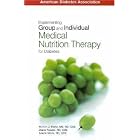 Implementing Group and Individual Medical Nurition Therapy for Diabetes by  Marion Franz, Diane Reader, and Arlene Monk