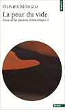 La Peur du vide, tome 1 : Essai sur les passions d�mocratiques