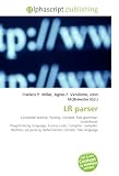 LR parser: Computer science, Parsing, Context- free grammar, Lookahead, Programming language, Source code, Compiler- compiler, Bottom- up parsing, Deterministic context- free language