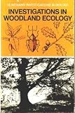 Investigations in woodland ecology