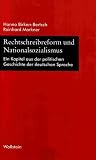 Rechtschreibreform und Nationalsozialismus: Ein Kapitel aus der politischen Geschichte der deutschen Sprache