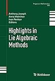 Highlights in Lie algebraic methods