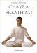 Books : Chakra Breathing: Pathway to Energy, Harmony and Self-Healing