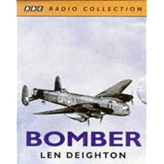 Bomber: A Dramatised Account of Len Deighton's Masterpiece of War, as Heard on Radio 4
