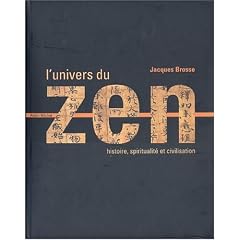 L'Univers du zen : Histoire - Spiritualit� - Civilisation