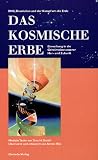 Produkt-Bild: Das kosmische Erbe. Eine Einweihung in die Geheimnisse unserer Her- und Zukunft