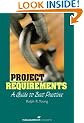 Project Requirements: A Guide to Best Practice: A Guide to Best Practices