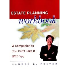 Estate Planning Workbook: A Companion to "You Can't Take it with You"