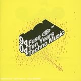 Revue Various Artists  / Fuse: Ten Years Technomusic