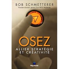 Osez : Allier strat�gie et cr�ativit�